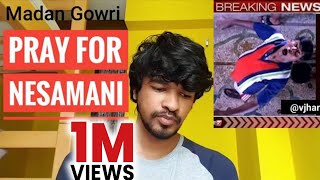 Pray For Nesamani | தமிழ் | Madan Gowri | MG