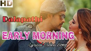 Dalapathi-Early Morning kannada Song || Lyrical Song