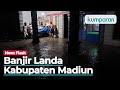 Kabupaten Madiun Diterjang Banjir, Ada 423 KK di 2 Kecamatan yang Terdampak