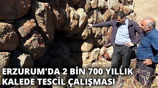 Erzurum'da 2 bin 700 yıllık kalede tescil çalışması