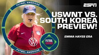 "Emma Hayes era is UNDERWAY!" 🤩 Previewing the USWNT vs. South Korea | ESPN FC