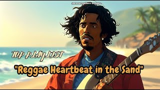 BEST PLAYLIST  SONGS  REGGAE GROOVE NEW ~ \