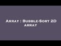 Array : Bubble-Sort 2D array
