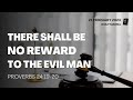 Proverbs 24:19-20 | There Shall Be No Reward To The Evil Man | Daily Manna