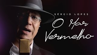 O MAR VERMELHO - Sergio Lopes