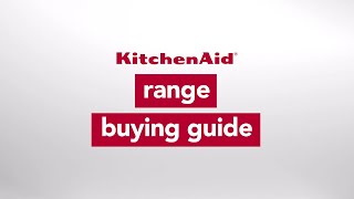 KitchenAid® Range Buying Guide