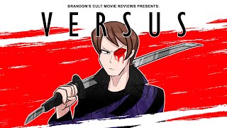 Brandon's Cult Movie Reviews: VERSUS