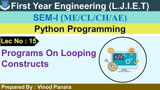 Lec-15_Programs on iterative statements | Python Programming | First Year Engineering