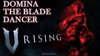 V Rising - Domina the Blade Dancer - Guide