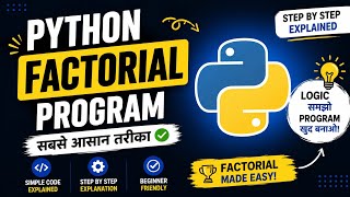 Factorial Program Using Python | Simple Logic for Beginners #Python #PythonProgramming
