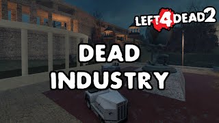 Left 4 Dead 2 - Dead Industry [Full Campaign]