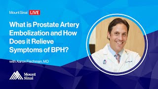 What is Prostate Artery Embolization and How Does it Relieve Symptoms of BPH?
