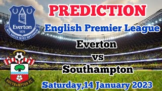 Everton vs Southampton Prediction and Betting Tips | January 14, 2023