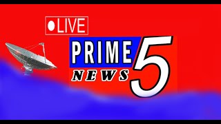 PRIME5NEWS LIVE