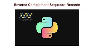 Reverse Complement Sequence Records - Biopython