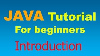 Java Tutorial for Beginners - 00 - Introduction to Java