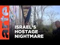 Israel: The Hostages' Ordeal | ARTE.tv Documentary