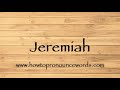 How To Pronounce Jeremiah ? How To say Jeremiah New Video