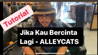 Tutorial : Jika Kau Bercinta Lagi - Alleycats