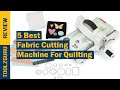 Best Fabric Cutting Machine For Quilting In 2024