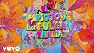 Thalia - El Piojo y la Pulga