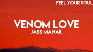 Venom Love "Lyrics" - Jass Manak (Official Audio) Sharry Nexus | From. Love And Thunder Album