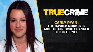 Carly Ryan was lured to her death by a sadistic online predator.