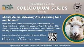 Should Animal Advocacy Avoid Causing Guilt and Shame  Source