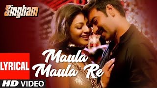 Maula Maula Re ( Lyrical Vidio ) | Ajay Devgn | Kajal Aggarwal | T-Series ~ SINGHAM