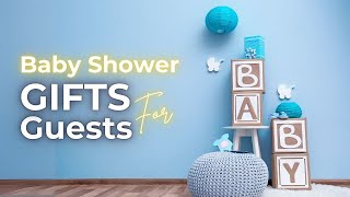 20 Baby Shower GIFTS for GUESTS – Favours Guests Love