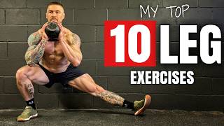 My Top 10 Leg Exercises: Build Muscle, Functional Strength and Mobility