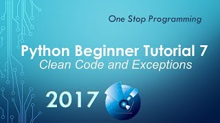 Python Beginner Tutorial 7 - Clean Code and Exceptions
