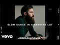 Download Jordan Davis Slow Dance In A Parking Lot Official Audio mp3