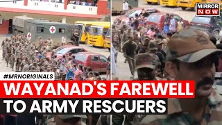 Wayanad Landslide | Soldiers Get Farewell By Wayanad Residents | Heartwarming Videos Go Viral