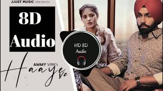 Haaye Ve (8d Song) Ammy Virk | Raj,SunnyVik,Navjit,Ketika | Latest Punjabi songs | HD 8D Audio |