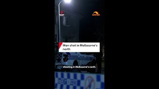 Man shot in Melbourne's north
