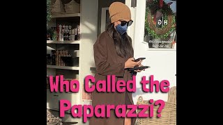 Who Called the Paparazzi??