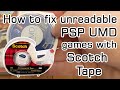 (OUTDATED, SEE DESCRIPTION) How to fix unreadable PSP UMD games with Scotch Tape