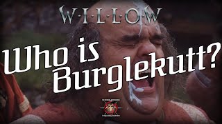 Who is Burglekutt? | Willow | The Infernal Brotherhood