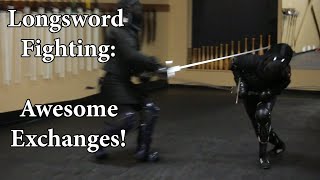 Longsword Fighting - Awesome Exchanges!