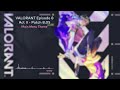 valorant episode 8 act ii main menu theme patch 8.05 hq