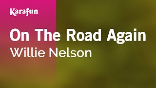 On the Road Again - Willie Nelson | Karaoke Version | KaraFun