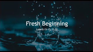 20250110 - Fresh Beginning