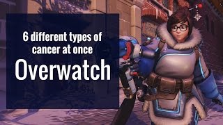 What's your favourite part of Overwatch? 6 Different Types of Cancer At Once