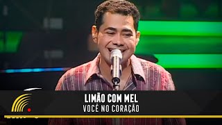 Limão com Mel - Você no Coração - Acústico in Concert