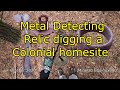 Metal detecting Relic digging a colonial homesite, DetectorMoe