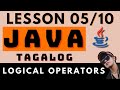 JAVA PROGRAMMING - LESSON 5 | LOGICAL OPERATORS | CODING AND PROGRAMMING TAGALOG