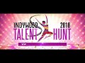 indywood talent hunt 2018 promo video