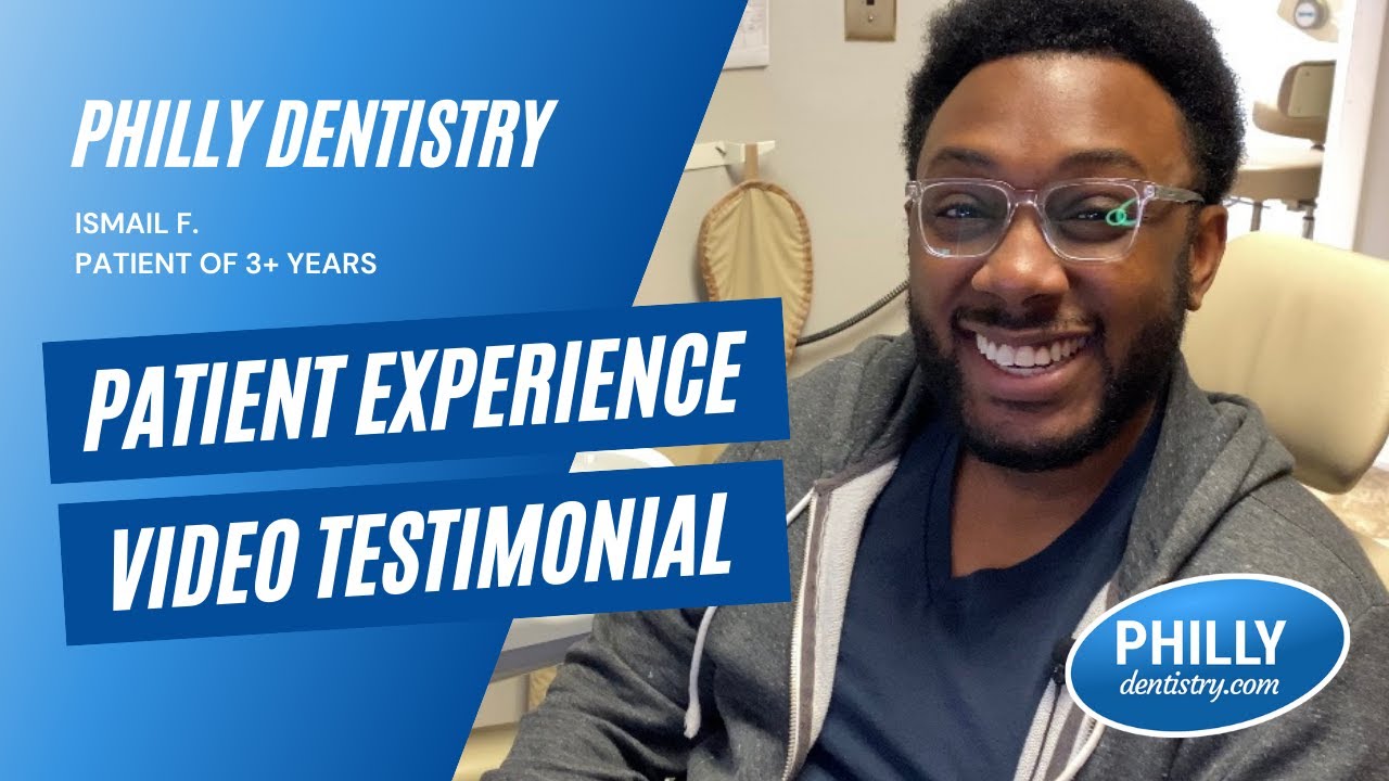 Philadelphia Dentistry Patient Experience Testimonial With Ish F ...