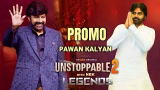 Unstoppable 2 Episode 5 Pawan Kalyan Promo | Balakrishna, PAWAN KALYAN Episode Promo | Unstoppable